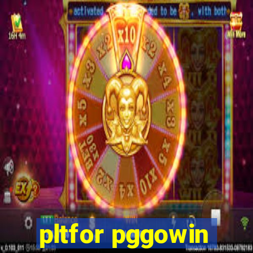 pltfor pggowin